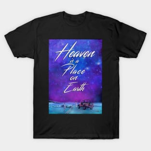 San Junipero, Heaven is a Place on Earth T-Shirt